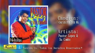 Cariñito Sin Mi  Pastor Lopez Y Su Combo  Discos Fuentes [upl. by Edi]