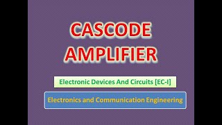 Cascode Amplifier [upl. by Ised]