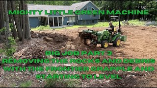 Big Job Part 3 Moving Rocks and Debris with the Frontier Grapple and Starting to Level [upl. by Anahsit]