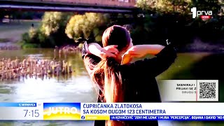 Jutarnje uključenje za TV PRVA  Ćupričanka Zlatokosa sa kosom dugom 123 centimetra [upl. by Yrrok630]