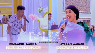 ISMACIIL AARKA amp AYAAN WADANI  DALSAN  XASUUSTI SAMATAR amp MAGOOL  OFFICIAL VIDEO 2023 [upl. by Atilek]