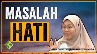 Ceramah Terbaik Datuk Dr Ustazah Norhafizah Musa Masalah Hati  Kalau aku Tak Ada niscaya… [upl. by Araik]