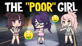 The quotPoorquot Girl 💰💰💰  Gacha Life Mini Movie  Short Film  Gachaverse [upl. by Ronoh]