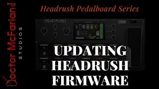 Headrush Pedalboard Series  Updating Headrush Firmware [upl. by Olympia219]