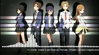 Królowie świata Les Rois du Monde  Polish version Nightcore [upl. by Igal]