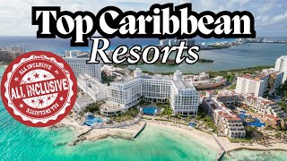 Best Caribbean All Inclusive Resorts for an AMAZING Vacation [upl. by Glen]