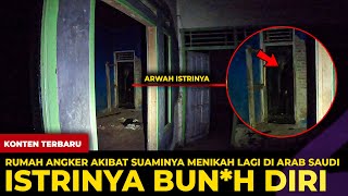 🔴 1566 ARWAH SEORANG ISTRI MASIH GENTAYANGAN AKIBAT DITINGGAL KAWIN SUAMI DI ARAB SAUDI [upl. by Siderf]