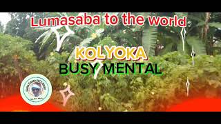 Kolyoka by Busy Mental official audio [upl. by Leta967]