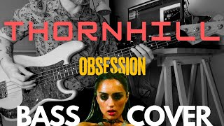 Thornhill  Obsession Bass Cover [upl. by Losiram]