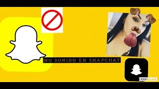 NO SONIDOS EN LOS FILTROS DE SNAPCHAT [upl. by Ahsennek]