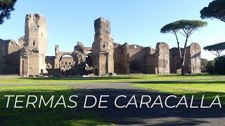 E38 Termas de Caracalla Los Baños Romanos más hermosos del mundo [upl. by Neetsuj]