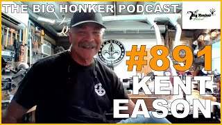 The Big Honker Podcast Episode 891 Kent Eason [upl. by Rebeka]