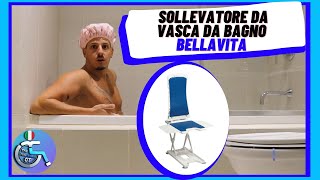 SOLLEVATORE DA VASCA DA BAGNO Bellavita [upl. by Aliehc]