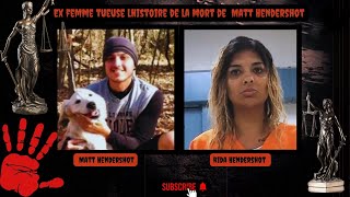 Ex femme tueuse lhistoire de la mort de Matt Hendershot [upl. by Giesecke]