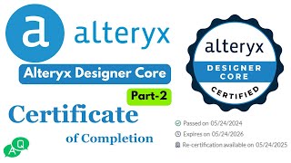 Alteryx Designer Core  Part2  Certificate of Completion  alteryx certificationexam answers [upl. by Diane]