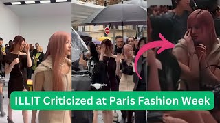 ILLIT’s Controversial Appearance at Paris Fashion Week [upl. by Youngran]