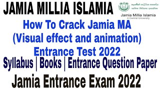 How to crack Jamia MA Visual Effects and Animation Entrance test syllabus cut off 2022 [upl. by Market]