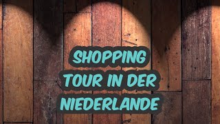 Van Cranenbroek Niederlande Shopping Tour [upl. by Mckay90]