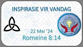 📖 Inspirasie Vir Vandag 22 Mei 2024 [upl. by Erdda376]