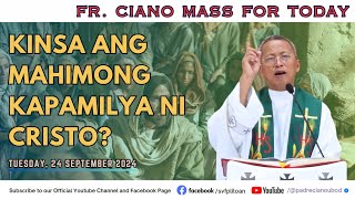 quotKinsa ang mahimong kapamilya ni Cristoquot  9242024 Misa ni Fr Ciano Ubod sa SVFP [upl. by Ajiram]