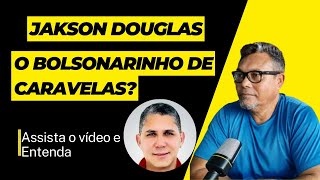 Jackson Douglas Onde anda o Suposto Bolsonarinho de Caravelas comentário [upl. by Perreault]