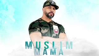 Muslim  Mama Official Audio مسلم ـ ماما [upl. by Elum387]