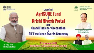 Launch of AgriSURE Fund amp Krishi Nivesh Portal Grand Finale for Greenathon AIF Excellence Awards [upl. by Enra]