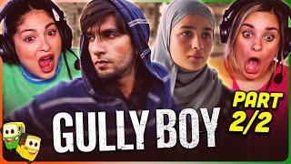 GULLY BOY Movie Reaction Part 22  Ranveer Singh Alia Bhatt Kalki Koechlin Siddhant Chaturvedi [upl. by Leahpar]