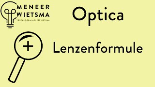 Natuurkunde uitleg Optica 8 De lenzenformule [upl. by Dudden]