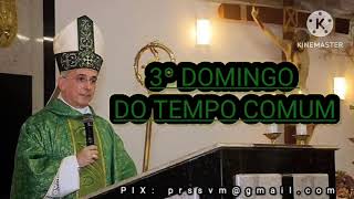 3º DOMINGO DO TEMPO COMUM  Dom Henrique Soares [upl. by Vastha858]