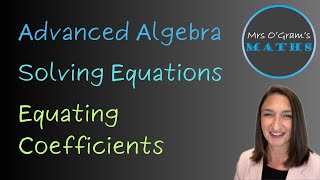 Algebra 21 Equating Coefficients [upl. by Renelle126]