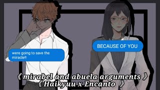 《 mirabel and abuela arguments 》 《 Haikyuu x Encanto 》 [upl. by Asimaj]