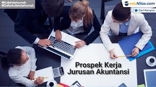 PROSPEK KERJA JURUSAN AKUNTANSI [upl. by Ahsratal]