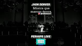 Música que Marcou Época • Perhaps Love  Jhon Denver  1981 Via VemCurtir [upl. by Okiek25]