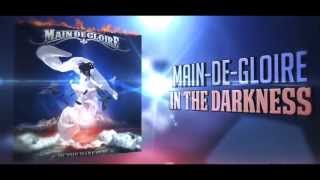 MaindeGloire  In The Darkness New Single [upl. by Aztirak]