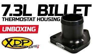 XDP 73L Powerstroke Billet Thermostat Housing  Unboxing [upl. by Adlesirhc]