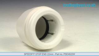 TRADING DEPOT Speedfit Stop End 22mm Part no PSE4622W [upl. by Namsaj]