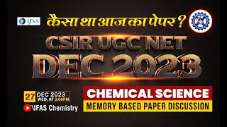 CSIR NET Chemical Science Memory Based Question Discussion 2023 Dec [upl. by Akirdnuhs]