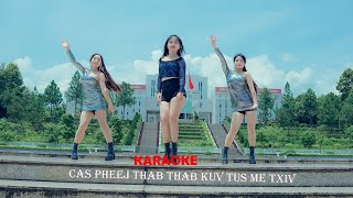 CAS PHEEJ THAB THAB KUV TUS ME TXIV  KARAOKE [upl. by Jovita]