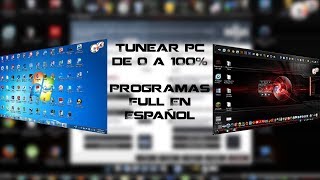 Como Tunear Tu PC De 0 A 100 Con Programas Full Y En Español 2014 HD [upl. by Karine283]