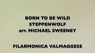 Born to be wild  arranged by Michael Sweeney [upl. by Ahsimet]