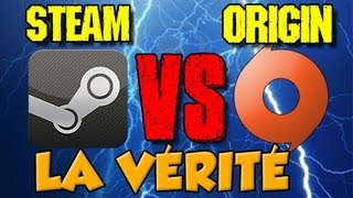 STEAM VS ORIGIN  LA VÉRITÉ [upl. by Pulling]