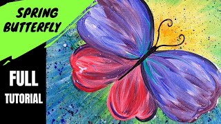 EP109 Spring Splatter Painted Butterfly easy Easterspringtime acrylic painting tutorial [upl. by Swisher]