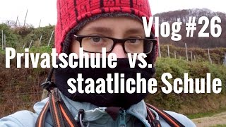 Vlog 26  Privatschule vs staatliche Schule [upl. by Cordell]