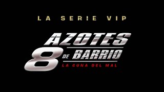 Azotes de Barrio Cap 124 [upl. by Lasko]