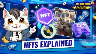 NFTs Explained⚡️CAT GOLD MINER ACADEMY [upl. by Eelra]