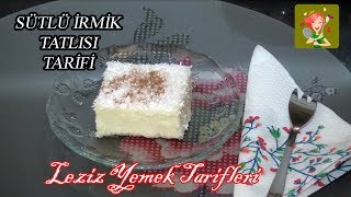 Sütlü irmik tatlısı tarifi  Leziz Yemek Tarifleri [upl. by Aymer]