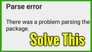 How to fix parse error there was a problem parsing the package while installing android apps [upl. by Nayra180]