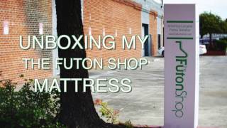 The Futon Shop Mattress In A Box  Unboxing My Mattress [upl. by Adnwahsat7]