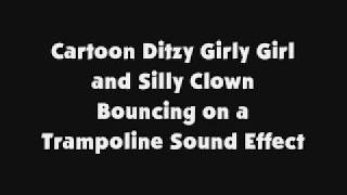 Cartoon Ditzy Girly Girl amp Silly Clown Bouncing on a Trampoline SFX [upl. by Berkeley]